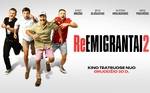 Kino filmas REEMIGRANTAI 2