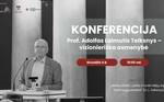  Konferencija, skirta prof. Adolfo Laimučio Telksnio 95-osioms gimimo metinėms paminėti
