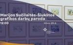 į Marijos Sučilaitės-Šiukštos grafikos darbų parodos atidarymas