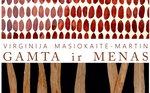 Virginijos Martin paroda „Gamta ir menas“