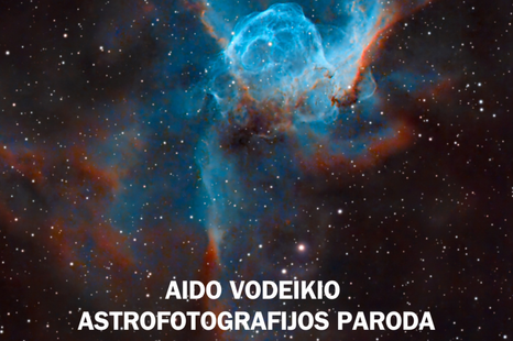 Aido Vodeikio astrofotografijos paroda „Ko nemato akys“