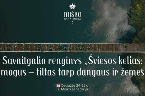 Savaitgalio renginys „Šviesos kelias: žmogus – tiltas tarp dangaus ir žemės“