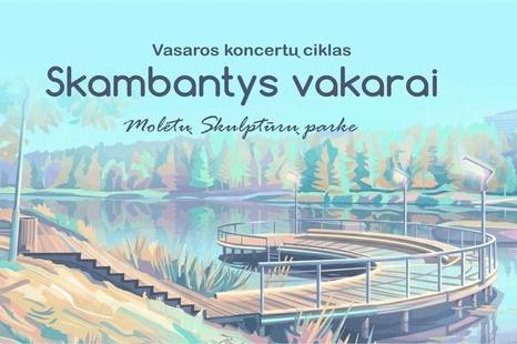 Vasaros koncertų ciklas SKAMBANTYS VAKARAI