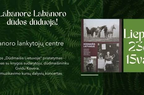 Labanore Labanoro dūdos dūduoja!