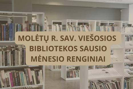 Molėtų r. sav. viešosios bibliotekos sausio mėnesio renginiai